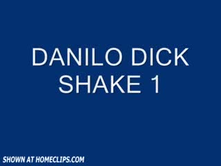Pic #1M* Danilo Dick Shake