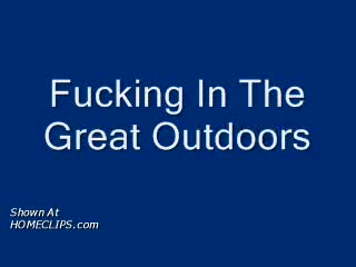 Pic #1Fucking In The Great Outdoors