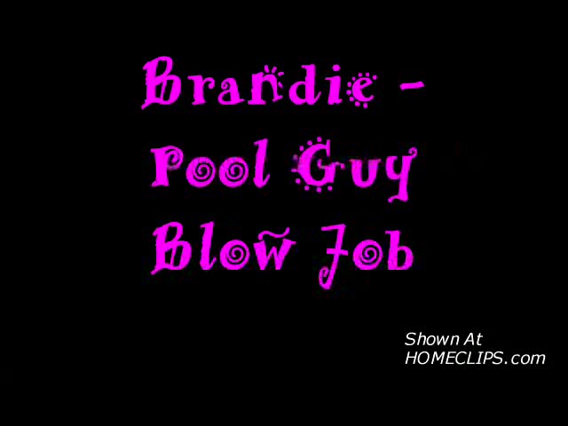 Pic #1*OA Brandie - Pool Guy BJ 2