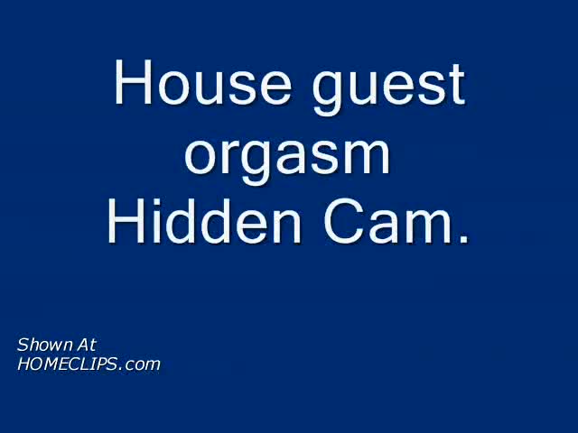 Pic #1House Guest Orgasm