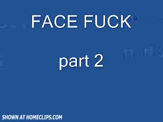 Pic #1NH* Face Fuck 2