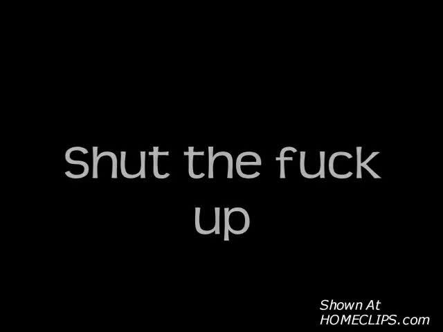 Pic #1Shut The Fuck Up