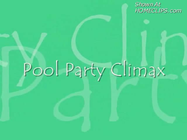 Pic #1Pool Party Climax