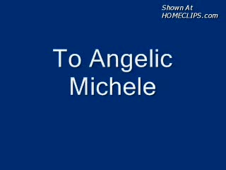 Pic #1M* To Angelic Michele