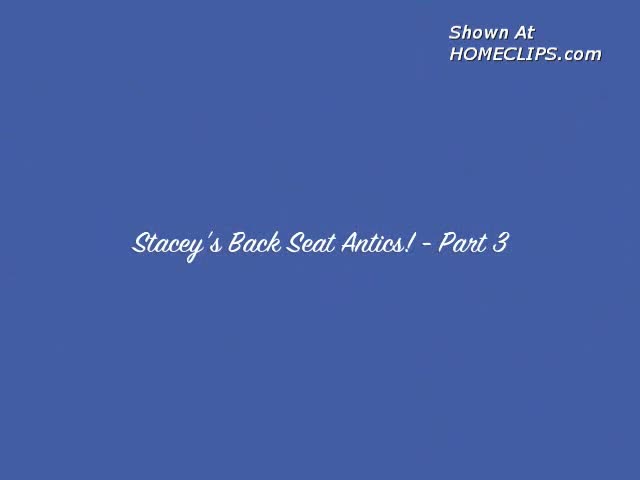 Pic #1Stacey's Backseat Antics - Pt. 3