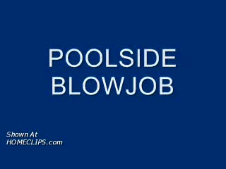 Pic #1Poolside Blowjob