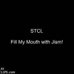 Stcl - Fill My Mouth With Jism!