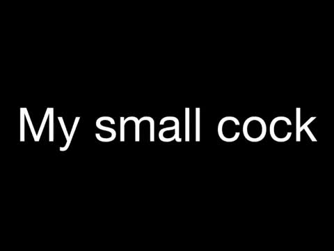 Pic #1M* My Small Cock