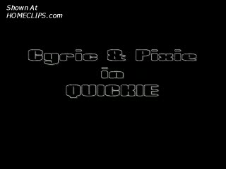 Pic #1Cyric &amp; Pixie Quickie