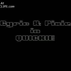 Cyric &amp; Pixie Quickie