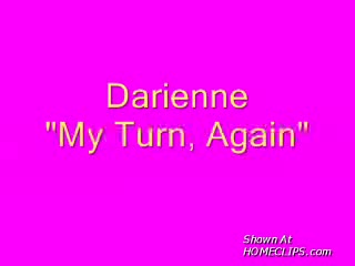 Pic #1Darienne - My Turn Again