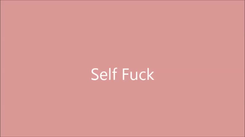Pic #1Self Fuck - Brunette, Masturbation, Shaved
