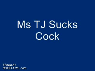 Pic #1Ms Tj - Nh Sucks Cock