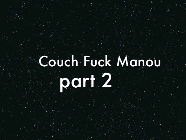 Pic #1Couch Fuck Manou Part 2 - Masturbation