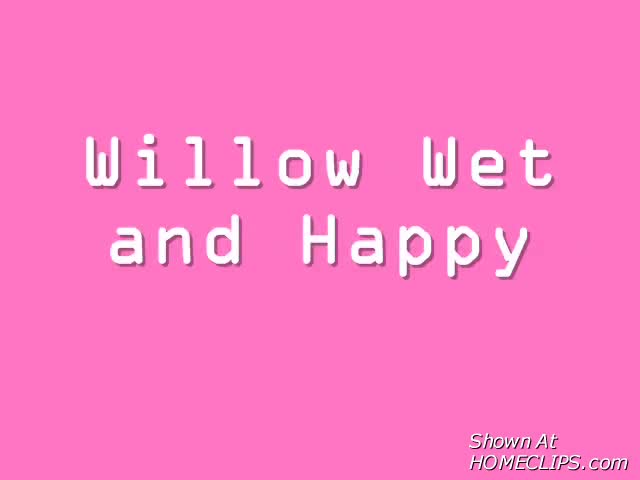 Pic #1Willowwet And Happy