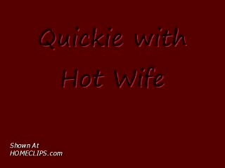 Pic #1Quickie With Hot Wife
