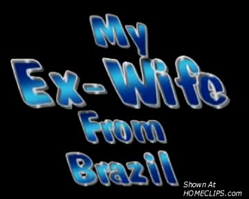 Pic #1My Ex-wife From Brazil