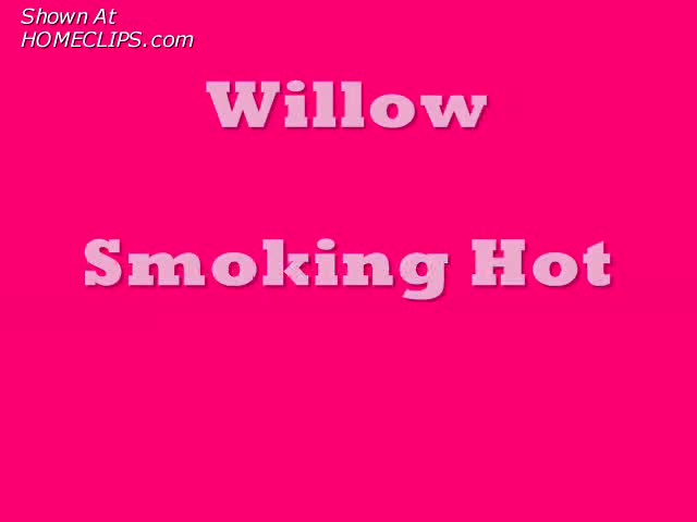 Pic #1Willow Smoking Hot