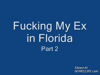Pic #1*TP Fucking My Ex In Florida Part II