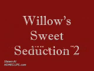 Pic #1Willow&#39;s Sweet Seduction