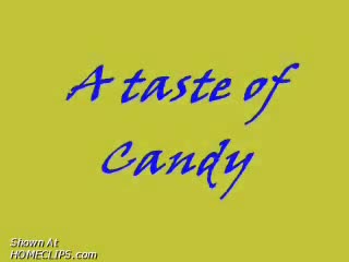 Pic #1A Taste Of Candy