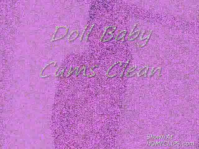 Pic #1Doll Baby Cums Clean