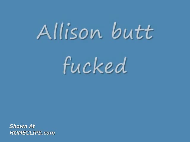 Pic #1Allison Butt Fucked