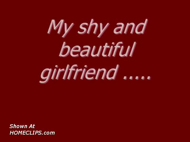 Pic #1My Shy And Beautiful Girlfriend